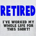 thumbnail image 3 of CafePress - Retired Worked Whole Life Light T Shirt - Men's Classic Graphic T-Shirt, 3 of 4