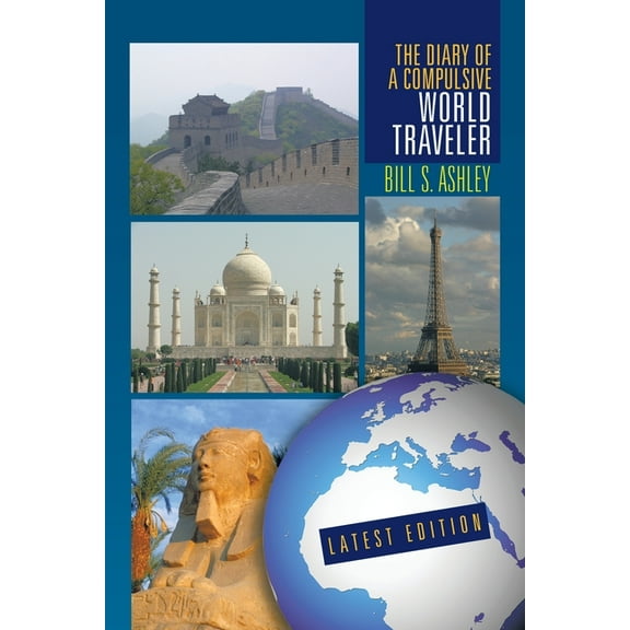 The Diary of A Compulsive World Traveler, (Paperback)