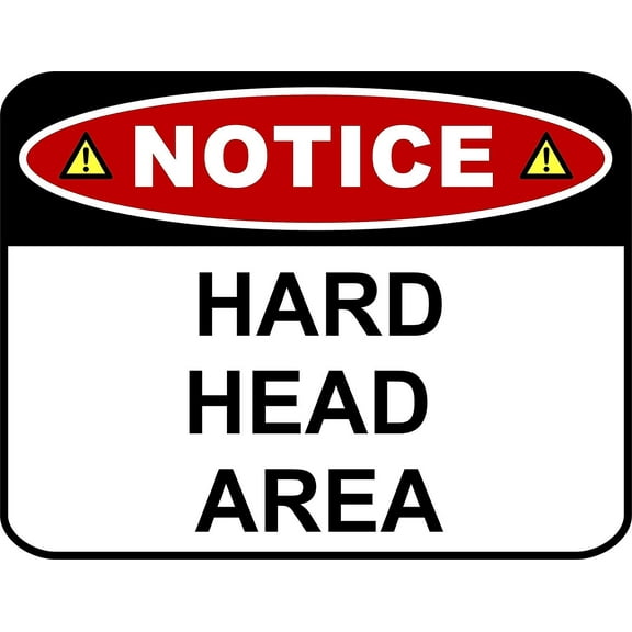 PCSCP NOTICE Hard Head Area 11 inch by 9.5 inch Laminated Funny Sign