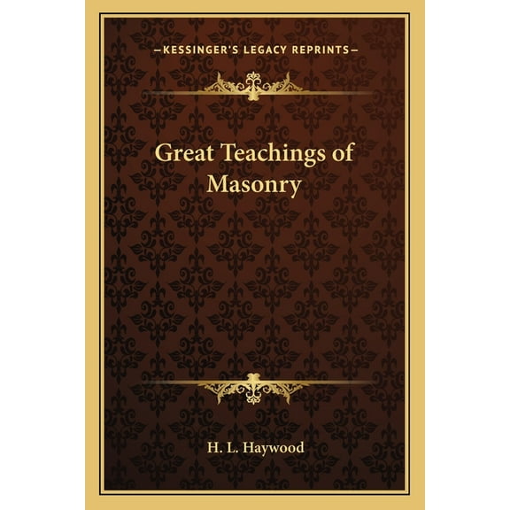 Great Teachings of Masonry (Paperback)