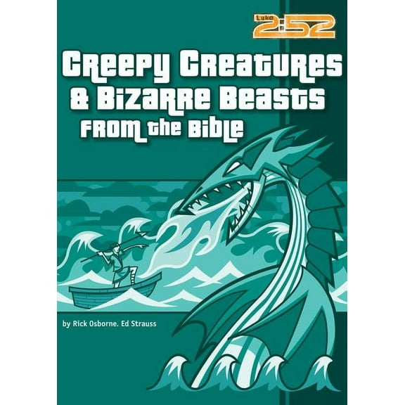 2:52 Creepy Creatures and Bizarre Beasts from the Bible: 6, (Paperback)