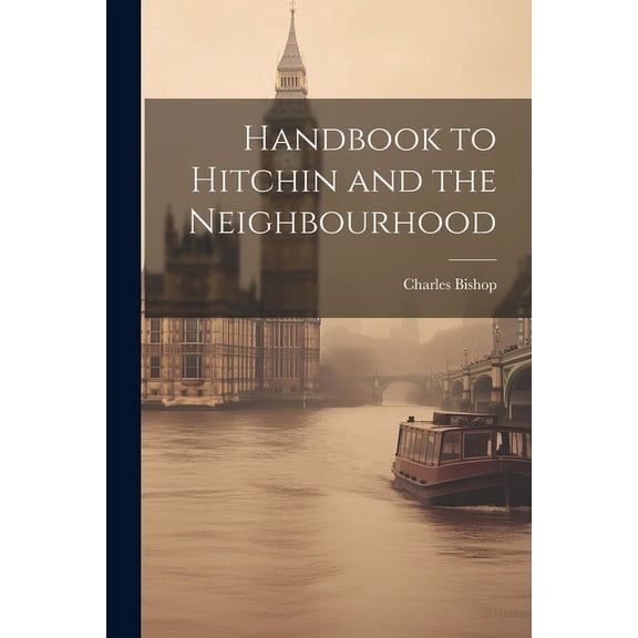 Handbook to Hitchin and the Neighbourhood (Paperback)