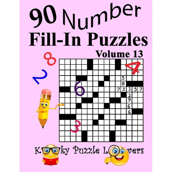 Number Fill-In Puzzles, Volume 13: 90 Puzzles, (Paperback)