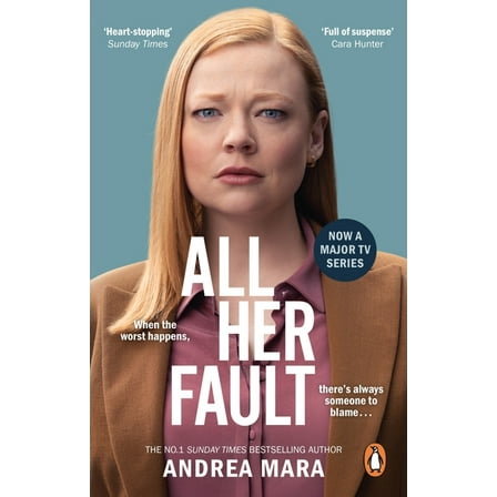All Her Fault: The Breathlessly Twisty Sunday Times Bestseller Everyone Is Talking about, (Paperback)