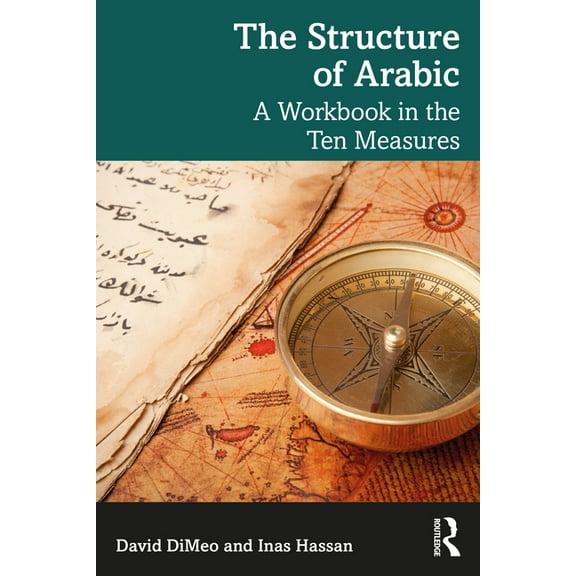 The Structure of Arabic: A Workbook in the Ten Measures, (Paperback)