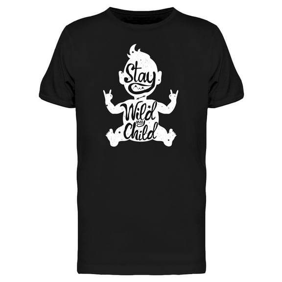 Stay Wild My Child Trendy T-Shirt Men -Image by Shutterstock, Male Medium
