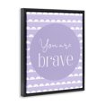 thumbnail image 3 of Stupell Industries You Are Brave Sentiment Black Framed Floater Canvas Wall Art, design by Christine Simpson Art, 3 of 9
