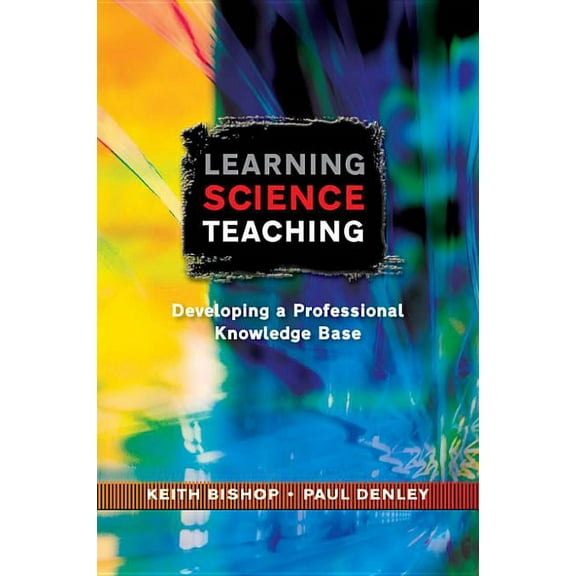 Learning Science Teaching: Developing a Professional Knowledge Base, (Paperback)