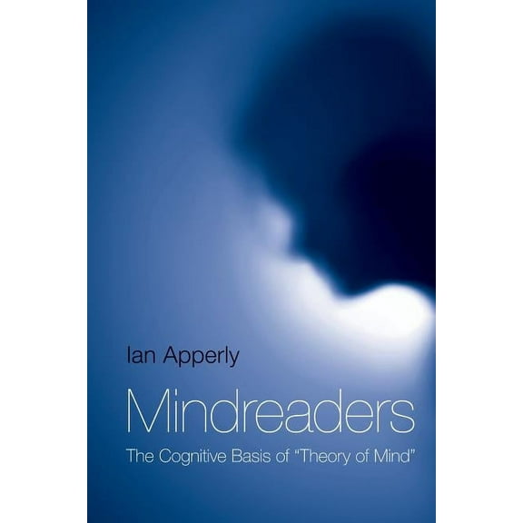Mindreaders: The Cognitive Basis of "Theory of Mind", (Paperback)