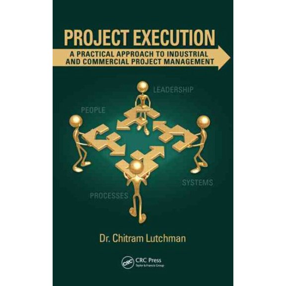Pre-Owned Project Execution: A Practical Approach to Industrial and Commercial Project Management (Hardcover)