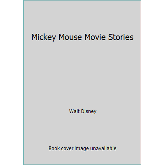 Pre-Owned Mickey Mouse Movie Stories (Hardcover) 0810915294 9780810915299