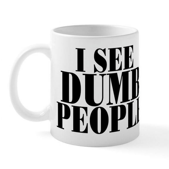 CafePress - I SEE DUMB PEOPLE Mug - 11 oz Ceramic Mug - Novelty Coffee Tea Cup