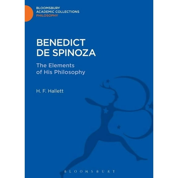Bloomsbury Academic Collections: Philosophy: Benedict de Spinoza: The Elements of His Philosophy (Hardcover)