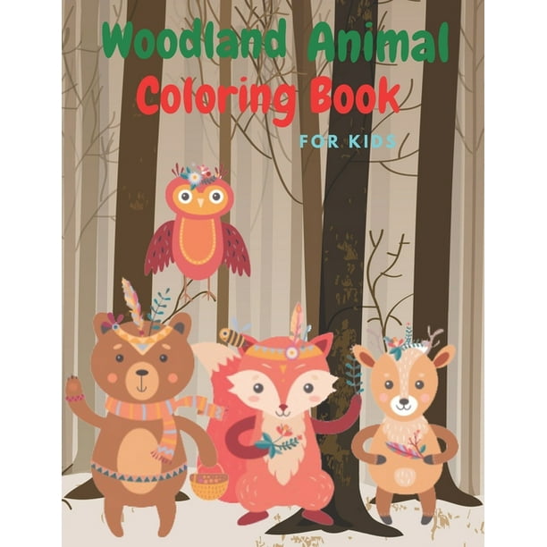 Download Woodland Animal Coloring Book For Kids Fun And Enjoy With Woodland Animals Coloring Pages For Kids