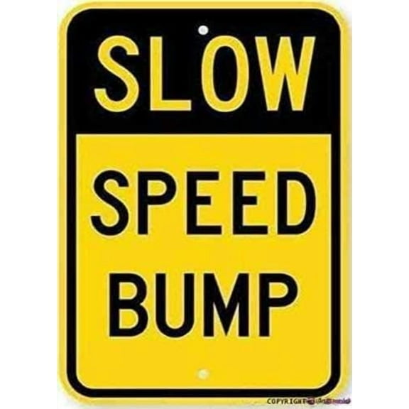 Warning Signs Metal Tin Sign - Road Slow Speed Bump Non- Reflective Outdoor Industrial Sign 12x8 Inches Warning Signs Prompt Signs