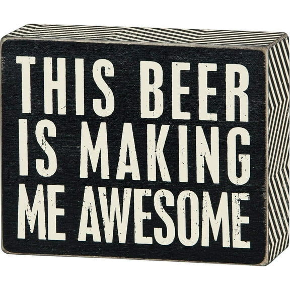 Primitives By Kathy 4" X 5" Wooden Box Sign: "This Beer Is Making Me Awesome"