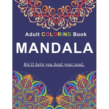 Mandala Coloring Books: Mandalas Adult Coloring Book: Stress Relief and Relaxation (Paperback)