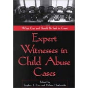 Pre-Owned Expert Witnesses in Child Abuse Cases: What Can and Should Be Said in Court (Paperback) 155798915X 9781557989154