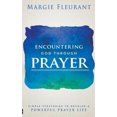 thumbnail image 1 of Encountering God Through Prayer: Simple Strategies to Develop a Powerful Prayer Life, 1 of 3