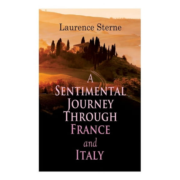 A Sentimental Journey Through France and Italy: Autobiographical Novel, (Paperback)