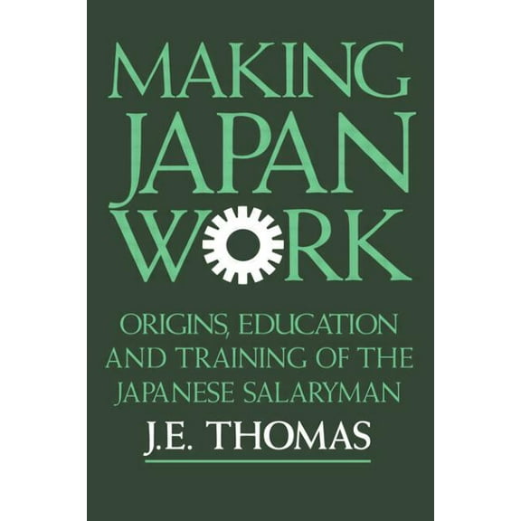 Making Japan Work, (Paperback)