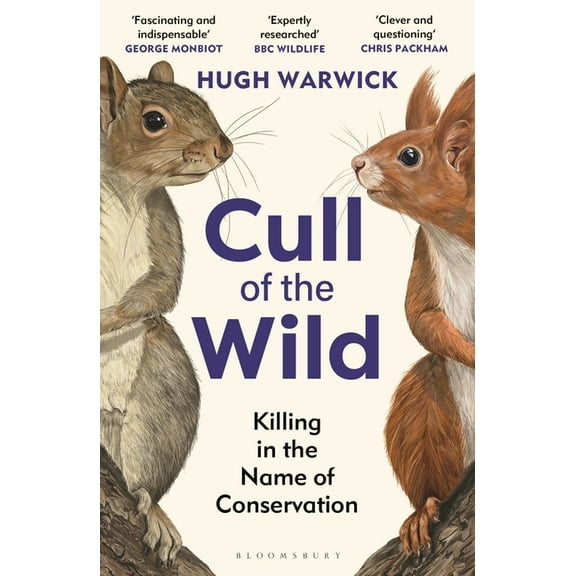 Cull of the Wild: Killing in the Name of Conservation - Winner of the Zsl Clarivate Award for Communicating Zoology, (Paperback)