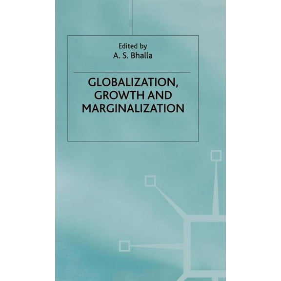 Globalization, Growth and Marginalization, (Hardcover)