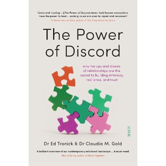 Pre-Owned The Power of Discord: why the ups and downs of relationships are the secret to building intimacy, (Paperback) by Dr. Ed Tronick, Dr. Claudia M. Gold