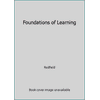 Foundations of Learning (Textbook Binding - Used) 1602631018