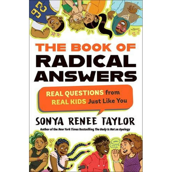 The Book of Radical Answers : Real Questions from Real Kids Just Like You (Paperback)