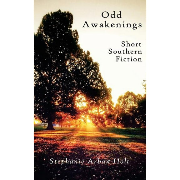 Odd Awakenings: Short Southern Fiction