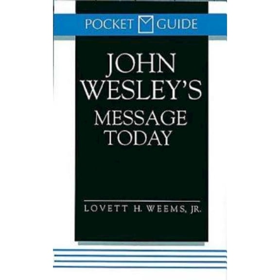 Pocket Guide John Wesley's Message Today, (Paperback)