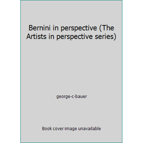 Pre-Owned Bernini in perspective (The Artists in perspective series) (Hardcover) 0130745006 9780130745002