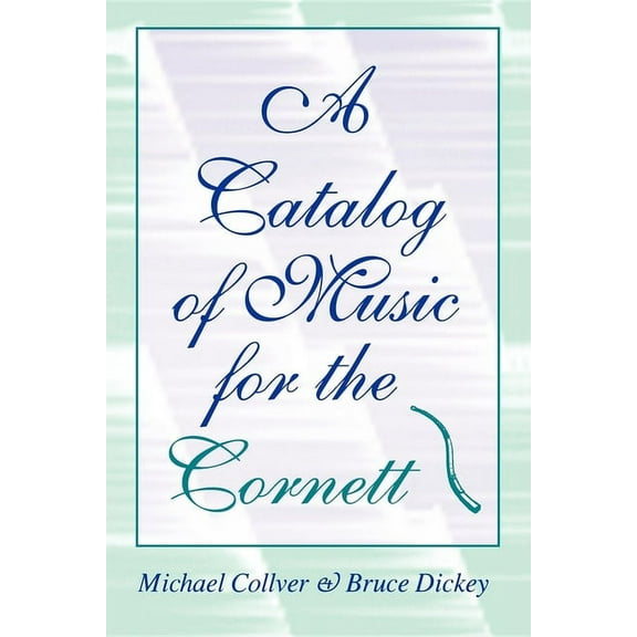 Publications of the Early Music Institut A Catalog of Music for the Cornett, (Paperback)