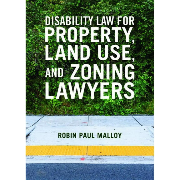 Disability Law for Property, Land Use, and Zoning Lawyers, (Paperback)