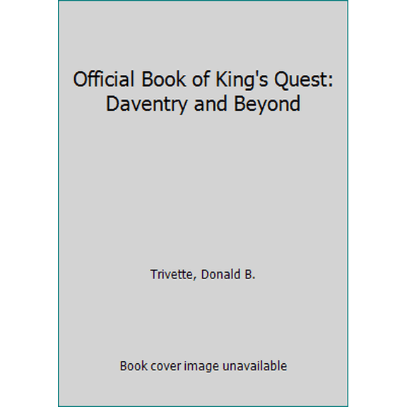 Pre-Owned Official Book of King's Quest: Daventry and Beyond (Paperback) 0874551552 9780874551556