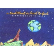 A Good Planet Is Hard to Find [Paperback - Used]