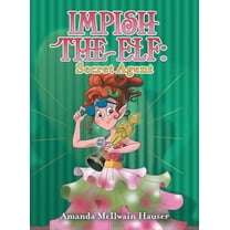 Impish the Elf: Secret Agent, (Hardcover)