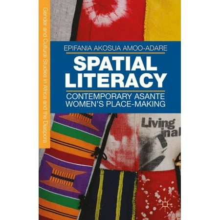 Asante Hub - Spatial Literacy : Contemporary Asante Women's Place-Making
