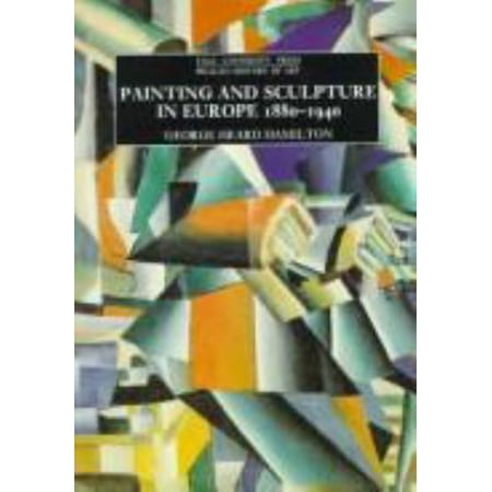 Pre-Owned Painting and Sculpture in Europe, 1880-1940: 4th Edition (Hardcover) 0300056486 9780300056488