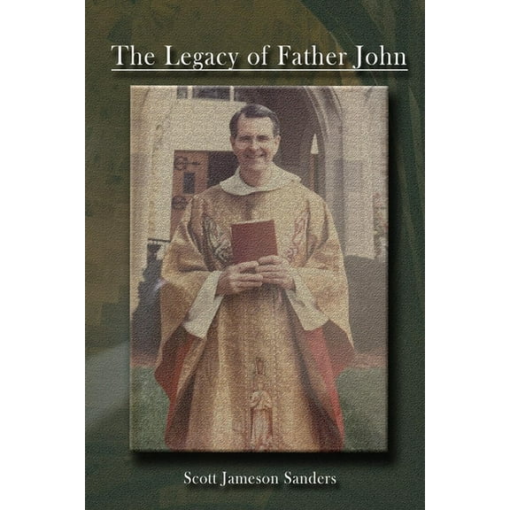 The Legacy of Father John (Paperback)