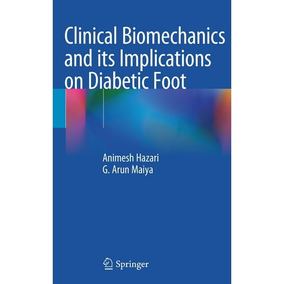 Clinical Biomechanics and Its Implications on Diabetic Foot, (Hardcover)