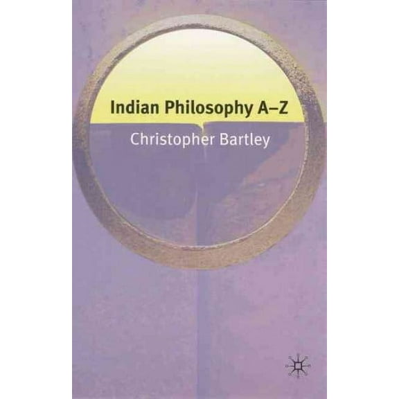 Philosophy A-Z: Indian Philosophy A-Z (Paperback)