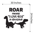 thumbnail image 4 of Girls Roar Means I Love You in Dinosaur Loving Animal Wall Decal Decoration Cute Little Dinosaur Silhouettes Kids Boys Toys Lasts Years and Easily Removable - Size: 30 In(W) x 24 In(H), 4 of 5