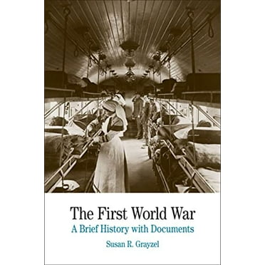 Pre-Owned The First World War: A Brief History with Documents (Paperback) 0312458878 9780312458874