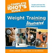 Angle View: The Complete Idiot's Guide to Weight Training Illustrated, Fourth Edition [Paperback - Used]