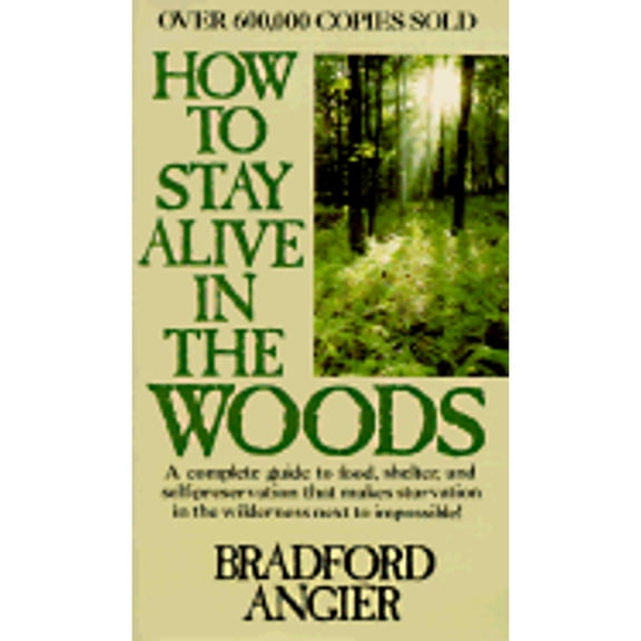 How to Stay Alive in the Woods (Paperback) 0020280505 9780020280507