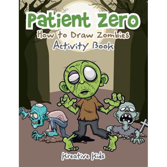 Pre-Owned Patient Zero: How to Draw Zombies Activity Book (Paperback)