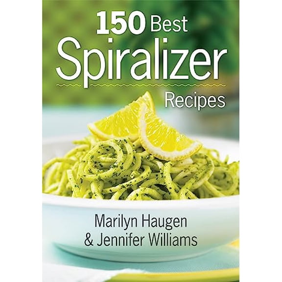 Pre-Owned 150 Best Spiralizer Recipes (Paperback) 0778805220 9780778805229