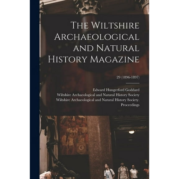 The Wiltshire Archaeological and Natural History Magazine; 29 (1896-1897) (Paperback)